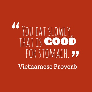 Eat Slowly Good - © quotescover.com