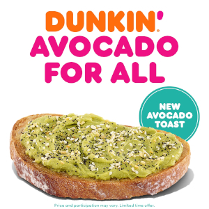Dunkin Avocado Toast - © 2021 Dunkin