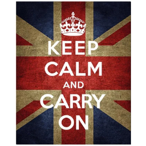 Keep Calm and Carry On - © British Ministry of Information