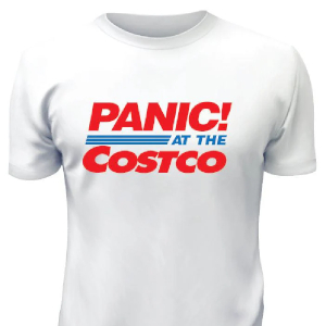 Panic At COSTCO - © 2024 customtshirtscanada.ca