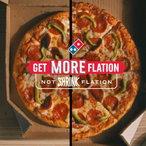 Moreflation Pizza - © 2024 Domino's